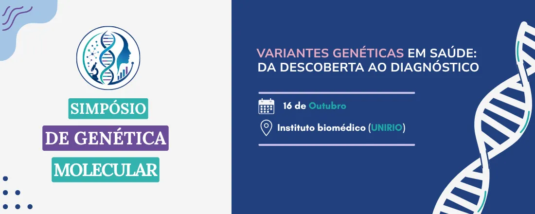 Simpósio de Genética Molecular "Variantes Genéticas em Saúde: da Descoberta ao Diagnóstico"