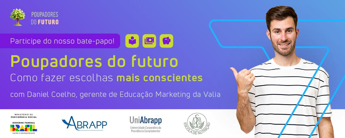 Poupadores do Futuro - Como fazer escolhas mais conscientes