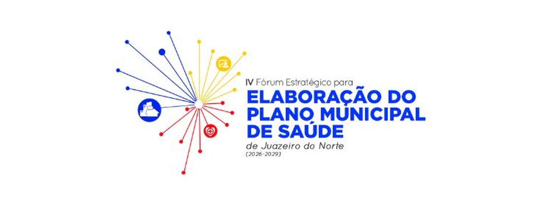 IV FÓRUM ESTRATÉGICO PARA ELABORAÇÃO DO PLANO MUNICIPAL DE SAÚDE (2026-2029)