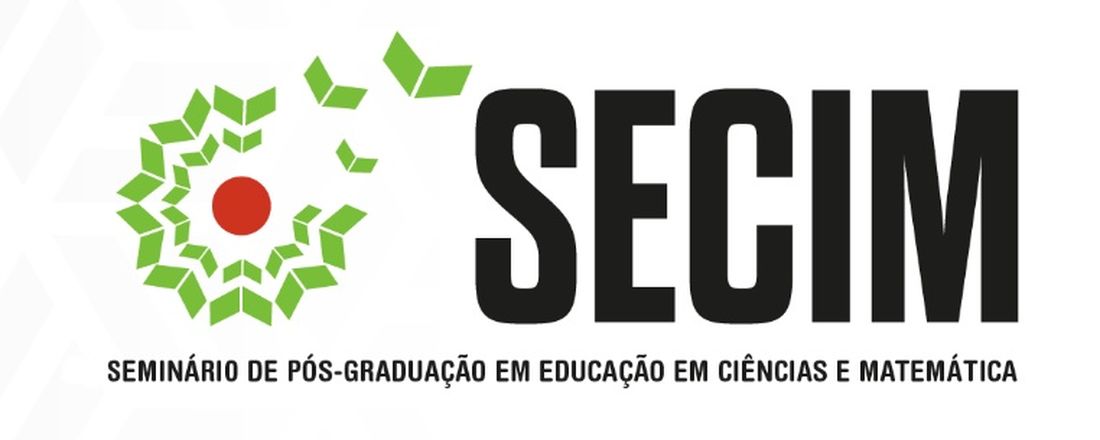 SECIM - I SEMINÁRIO INTEGRADO DE PÓS-GRADUAÇÃO EM EDUCAÇÃO EM CIÊNCIAS E MATEMÁTICA - XIII SECIM MESTRADO e III SECIM DOUTORADO