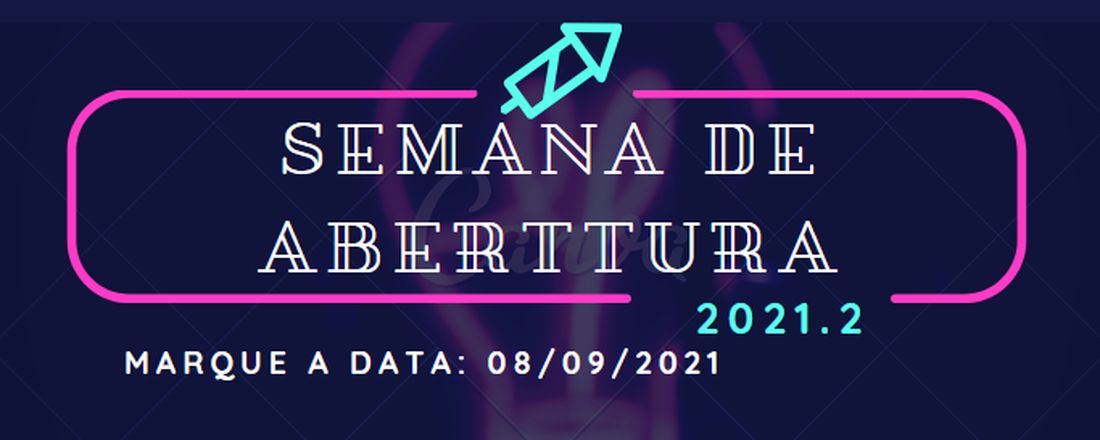 Semana de Abertura do Semestre 2021.2