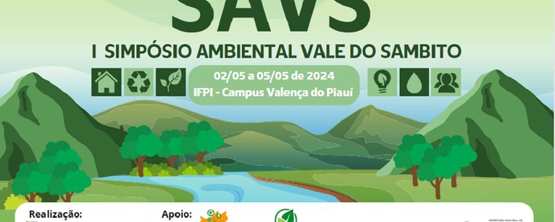 I Simpósio Ambiental Vale do Sambito (SAVS): Perspectivas para Gestão de Recursos Ambientais do Piauí
