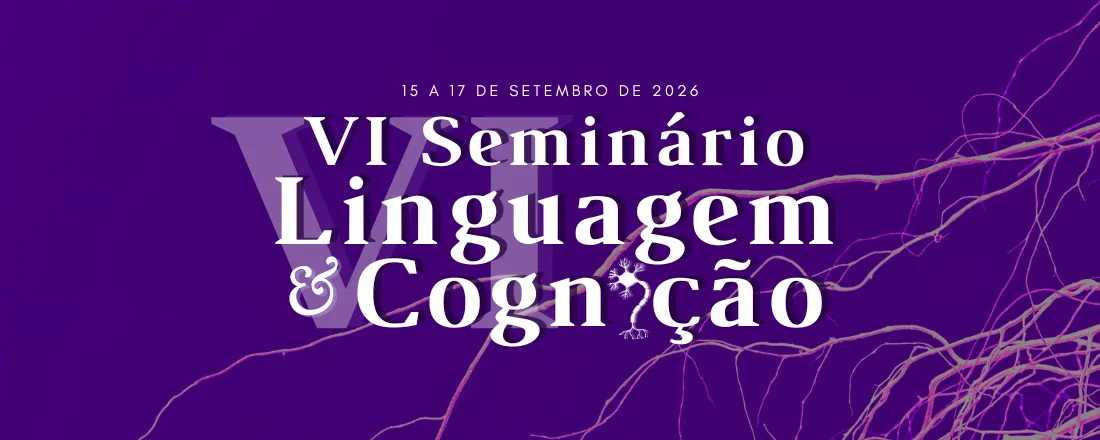 VI Seminário Linguagem e Cognição