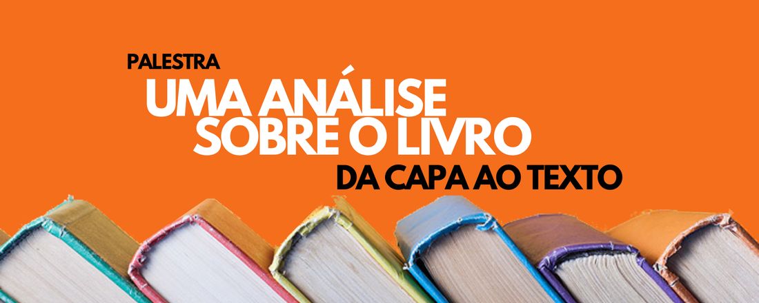 Palestra Uma análise sobre o livro: da capa ao texto