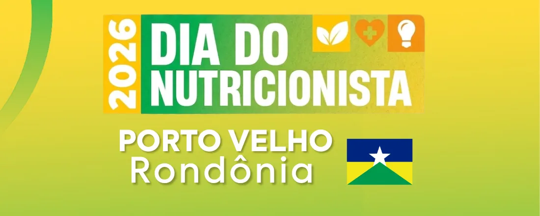 Dia do Nutricionista 2026 - Rondônia
