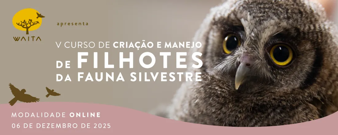 V CURSO – Criação e Manejo de Filhotes de Fauna Silvestre para fins de conservação