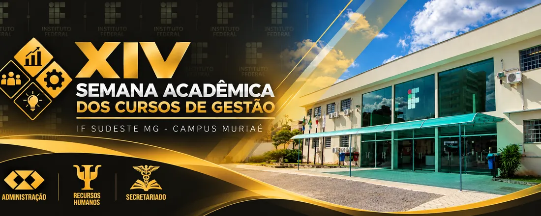 XIV Semana Acadêmica dos Cursos de Gestão - IF Muriaé