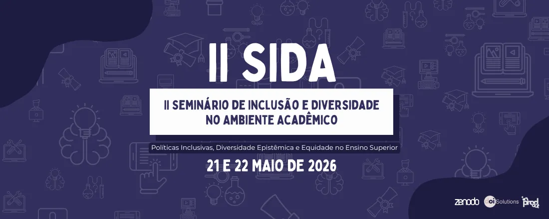 II Seminário de Inclusão e Diversidade no Ambiente Acadêmico (SIDA)