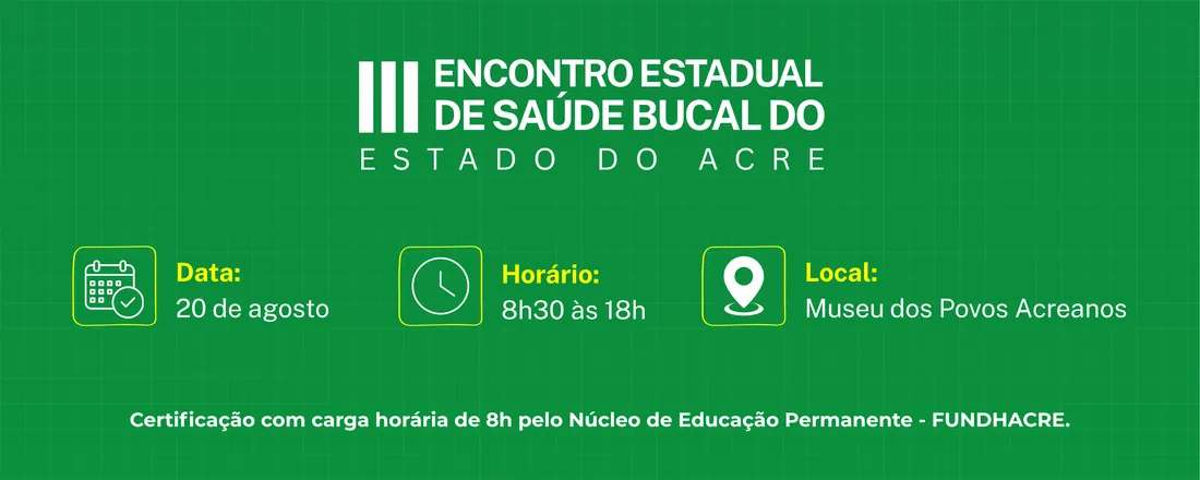 III Encontro Estadual de Saúde Bucal do Acre