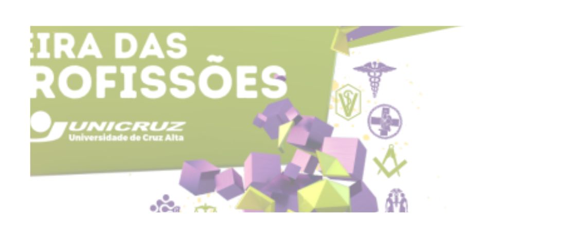 XVI FEIRA DAS PROFISSÕES DA UNICRUZ
