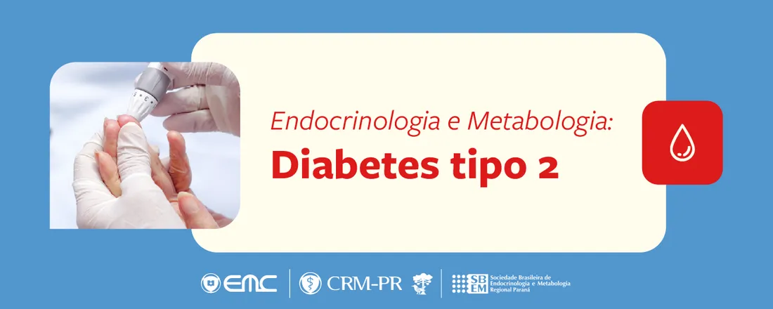 Ciclo de Palestras em Endocrinologia e Metabologia - Diabetes tipo 2