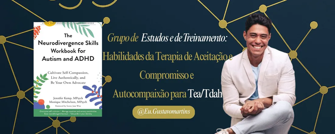 Grupo de Estudos e Treinamento: Act e Autocompaixão para Tea/TDAH.