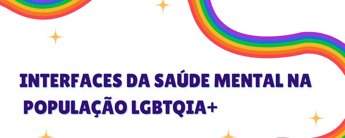 Interfaces da Saúde Mental na População LGBTQIA+