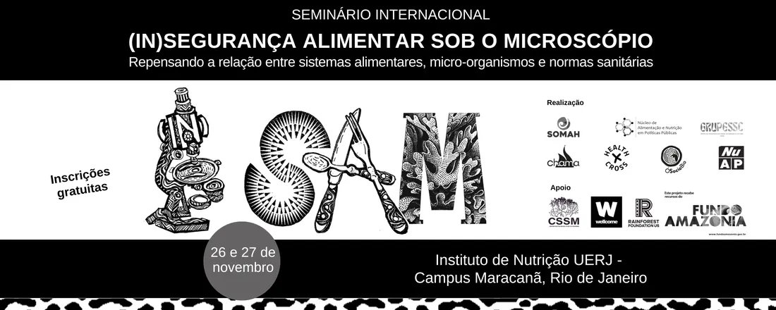 Seminário Internacional - (In) segurança Alimentar sob o microscópio: repensando a relação entre sistemas alimentares, microrganismos e normas sanitárias