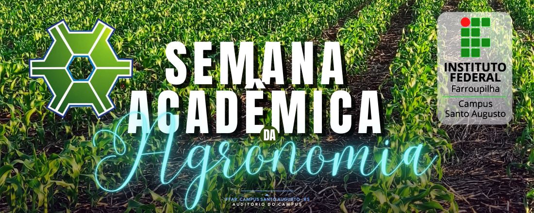 Semana acadêmica da Agronomia - IFFar