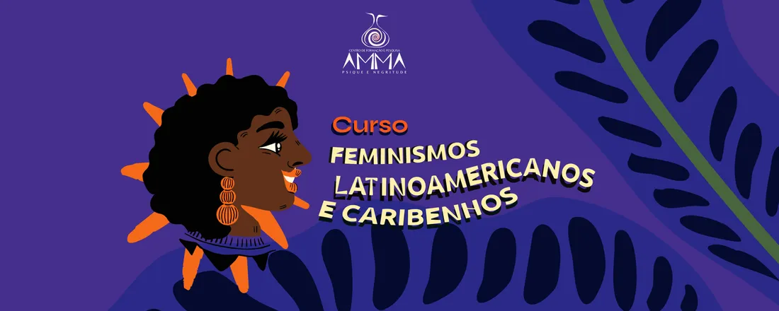 AMMA: Feminismos Latino-americanos e Caribenhos | Feminismos Latinoamericanos y Caribeños