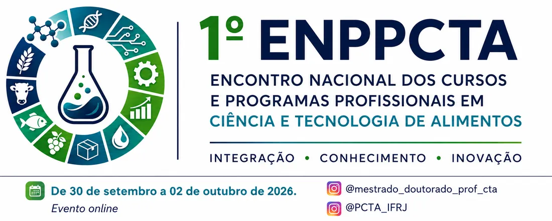 1º Encontro Nacional dos Cursos e Programas Profissionais em Ciência e Tecnologia de Alimentos (ENPPCTA)