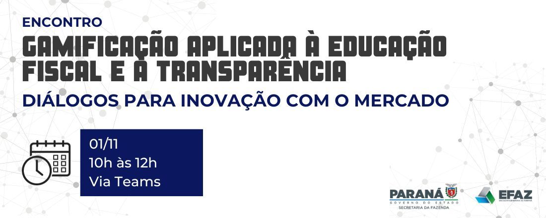 Gamificação aplicada à Educação Fiscal e à Transparência: diálogos para inovação com o mercado