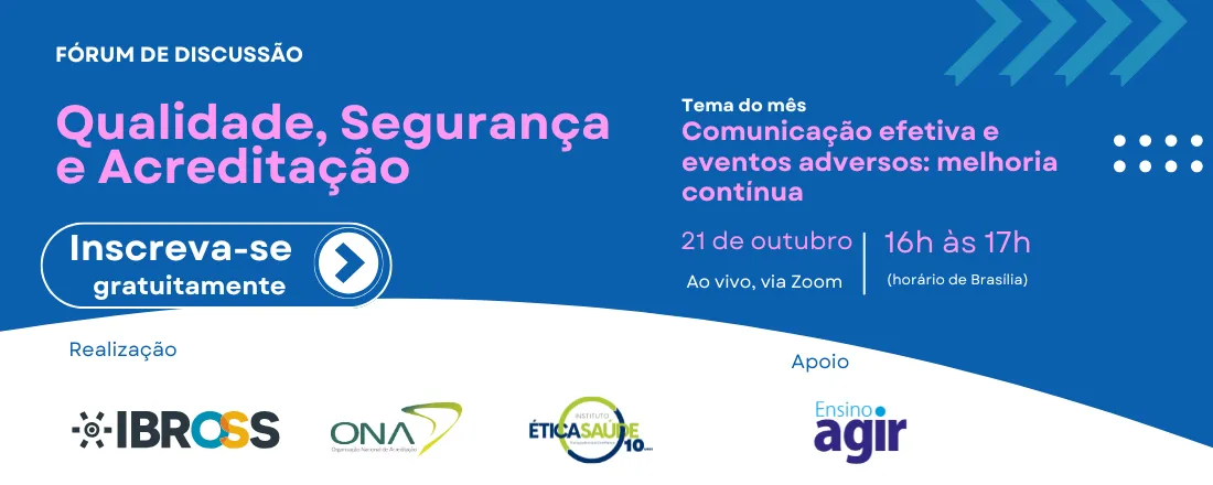 Fórum - Comunicação efetiva e eventos adversos: melhoria contínua