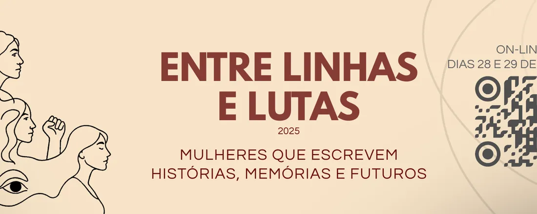 Entre linhas e lutas: mulheres que escrevem histórias, memórias e futuros