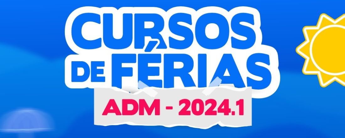 CURSOS DE FÉRIAS ADM