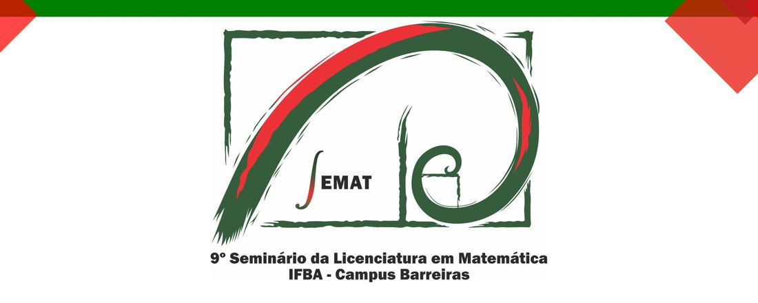 9º Seminário da Licenciatura em Matemática - IFBA-Campus Barreiras