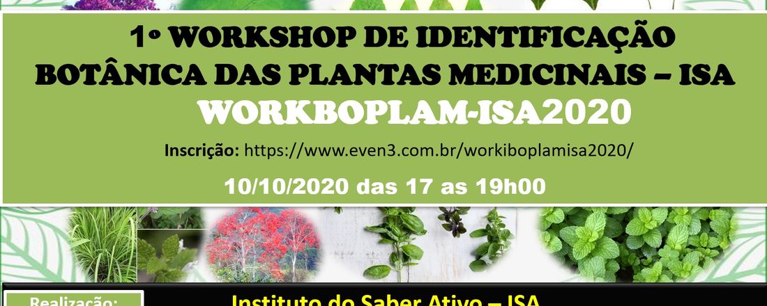 1º WORKSHOP IDENTIFICAÇÃO BOTÂNICA DAS PLANTAS MEDICINAIS - ISA
