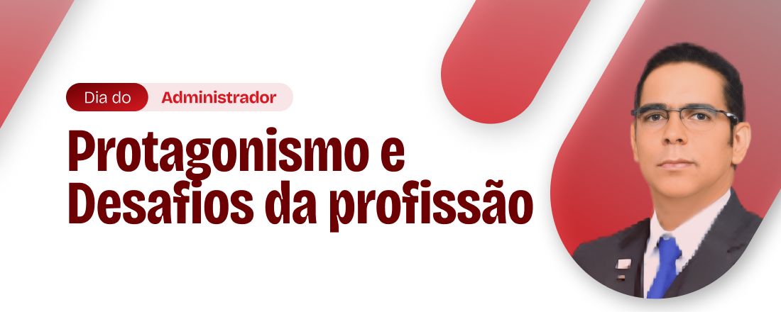 Dia do Administrador: Protagonismo e desafios da profissão