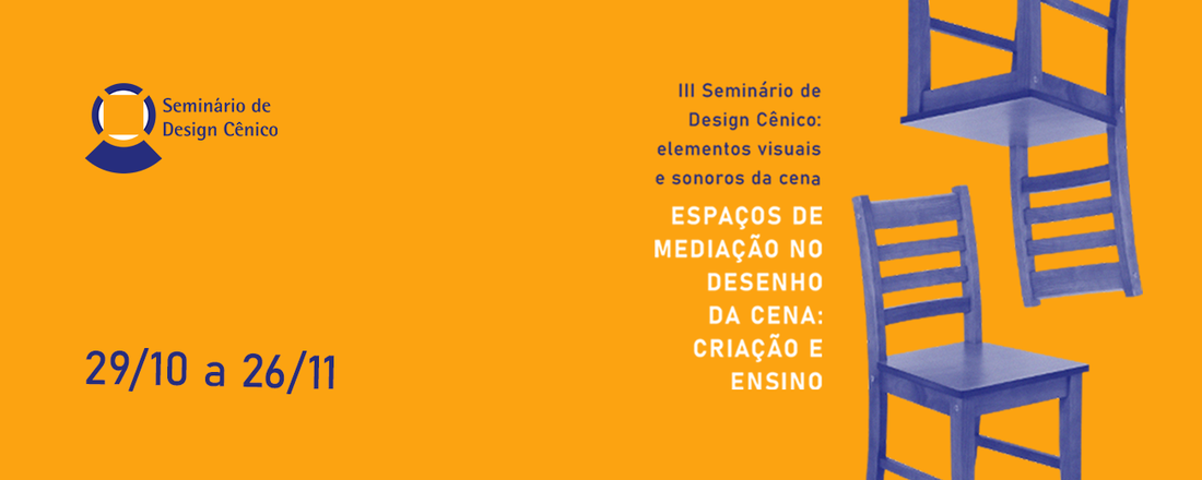 III Seminário de Design Cênico: elementos visuais e sonoros da cena