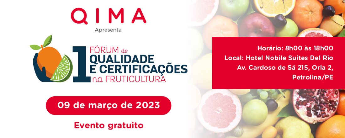 I Fórum de Qualidade e Certificações na Fruticultura QIMA