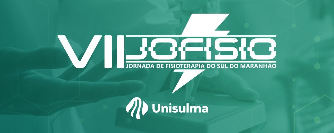 VII JOFISIO – JORNADA DE FISIOTERAPIA DO SUL DO MARANHÃO