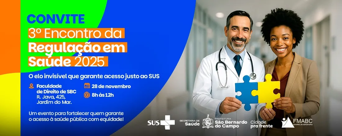 3º Encontro da Regulação em Saúde 2025: O elo invisível que garante acesso justo ao SUS"