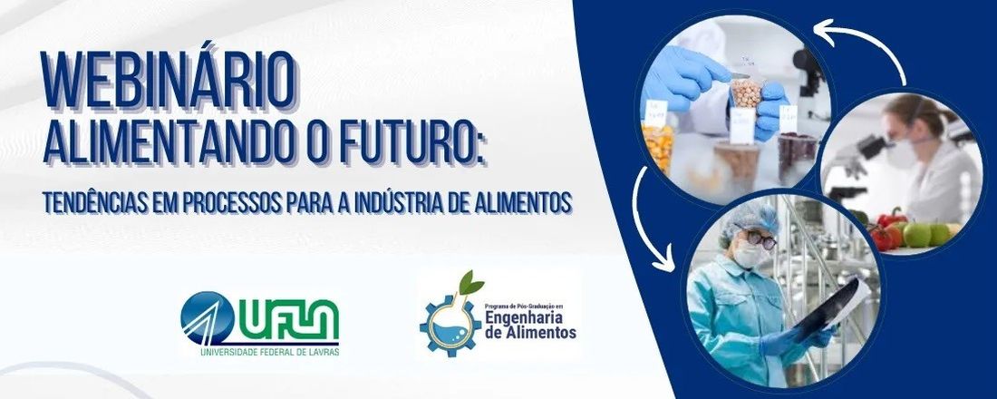 Webinário alimentando o futuro: tendências em processos para a indústria de alimentos