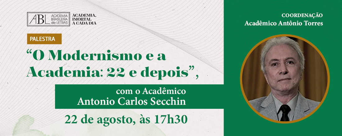 O Modernismo e a Academia: 22 e Depois