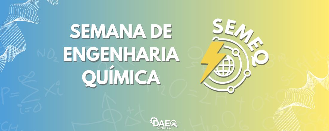 SEMANA DE ENGENHARIA QUÍMICA DO CENTRO UNIVERSITÁRIO SENAI CIMATEC 2024