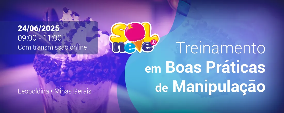 Treinamento de Boas Práticas de Manipulação de Alimentos nas Lojas Sol & Neve