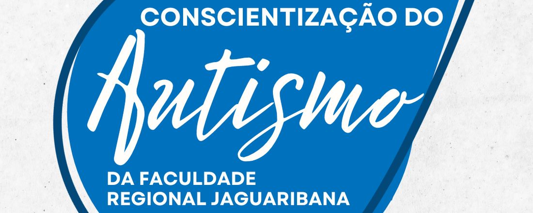 I ENCONTRO DE CONSCIENTIZAÇÃO DO AUTISMO DA FRJ