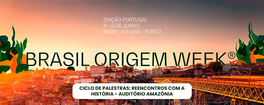 Ciclo de Palestras: Reencontros com a história - Brasil Origem Week