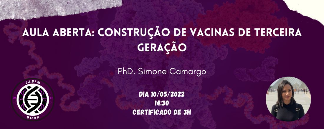 Aula aberta: construção de vacinas de 3ª geração