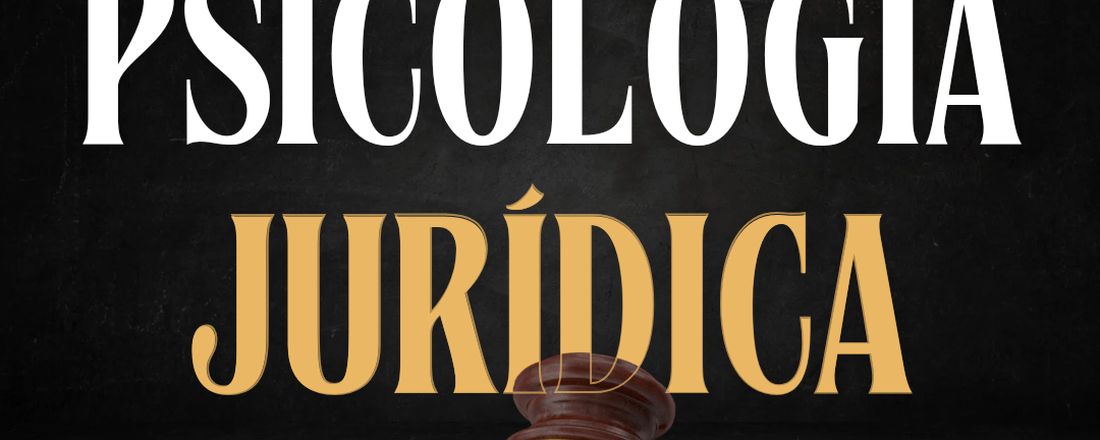 Psicologia jurídica - Entre leis e mentes