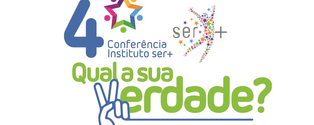 4ª Conferência Ser +