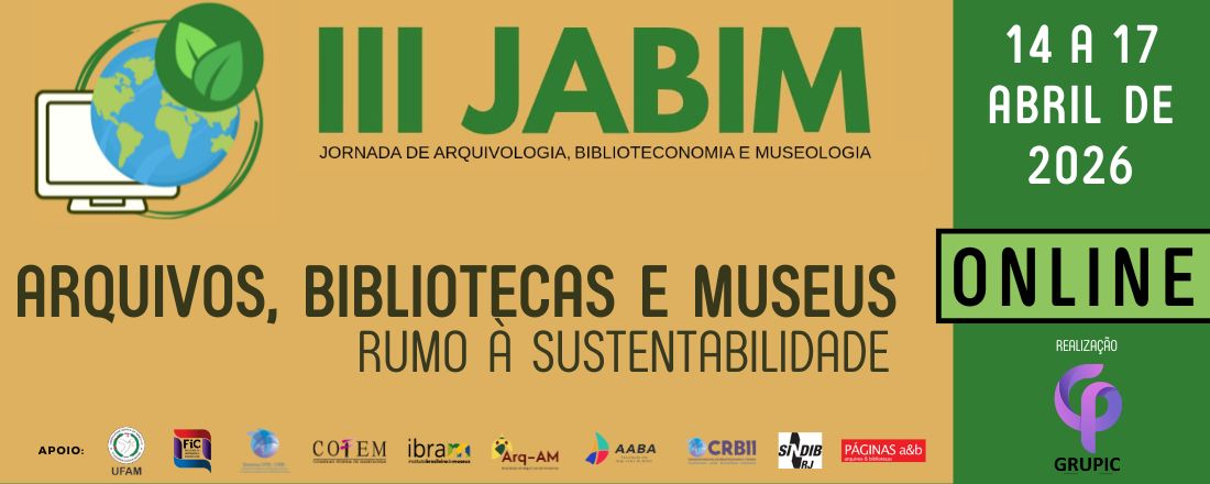 III JORNADA DE ARQUIVOLOGIA, BIBLIOTECONOMIA E MUSEOLOGIA