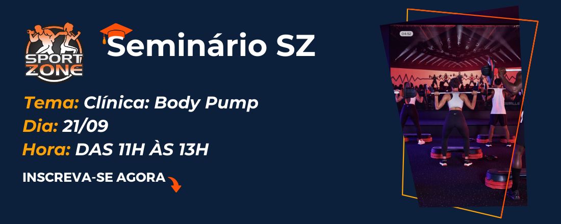 Seminário - Clínica Body Pump