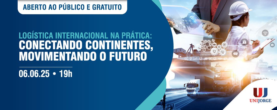 Palestra Online: "Logística Internacional na Prática: Conectando continentes, movimentando o Futuro"