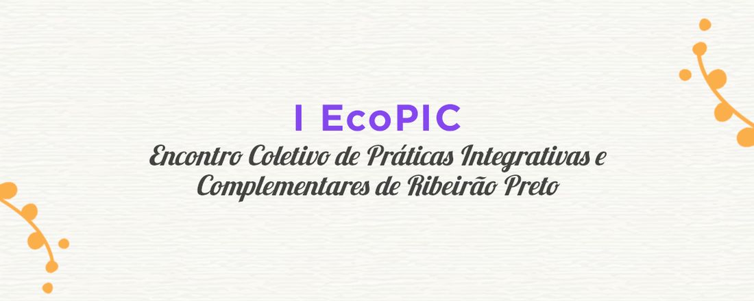 I EcoPIC - Encontro Coletivo de Práticas Integrativas e Complementares de Ribeirão Preto