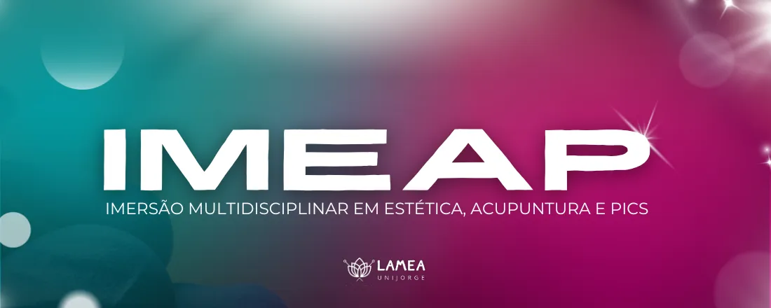 IMERSÃO MULTIDISCIPLINAR EM ESTÉTICA, ACUPUNTURA E PICS