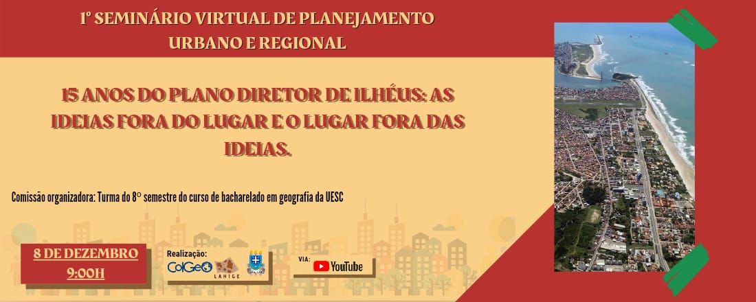 15 ANOS DO PLANO DIRETOR DE ILHÉUS: as ideias fora do lugar, o lugar fora das ideias