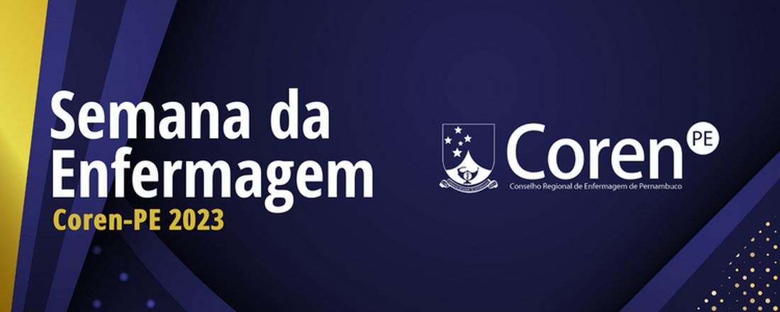 Semana De Enfermagem - Coren PE 2023 - Abertura Oficial em Petrolina (Evento presencial)