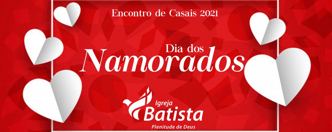 Encontro de Casais: Dia dos Namorados