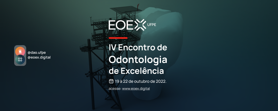 IV ENCONTRO DE ODONTOLOGIA DE EXCELÊNCIA - EOEX